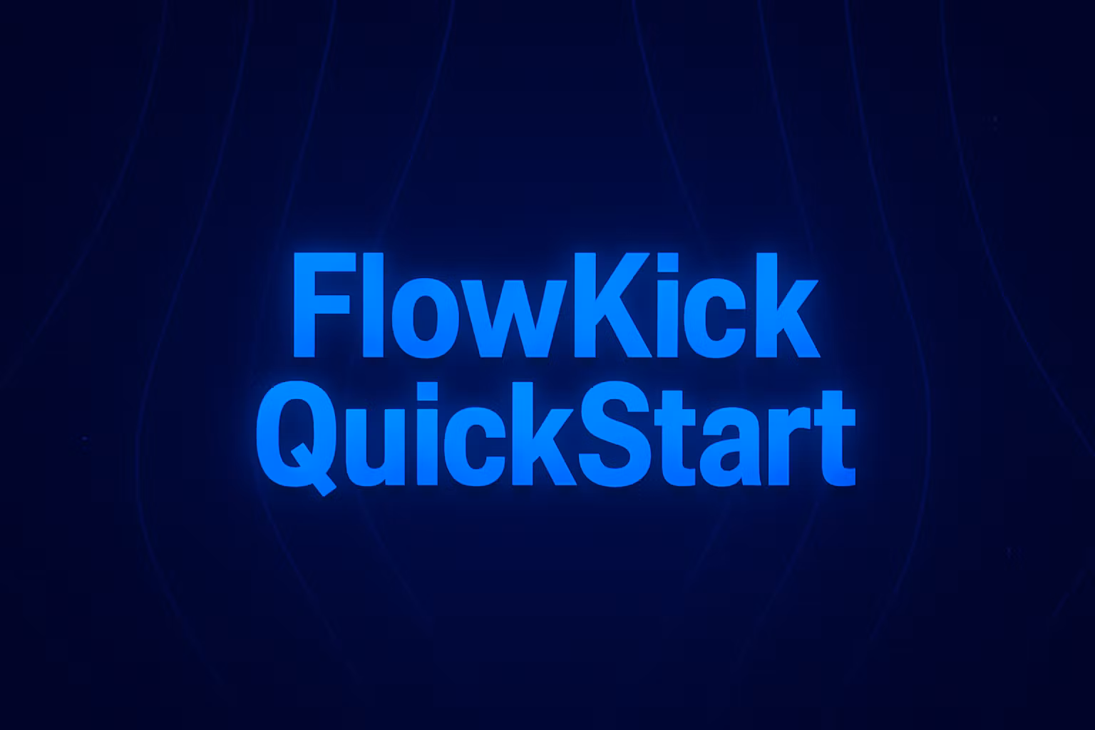 FlowKick QuickStart