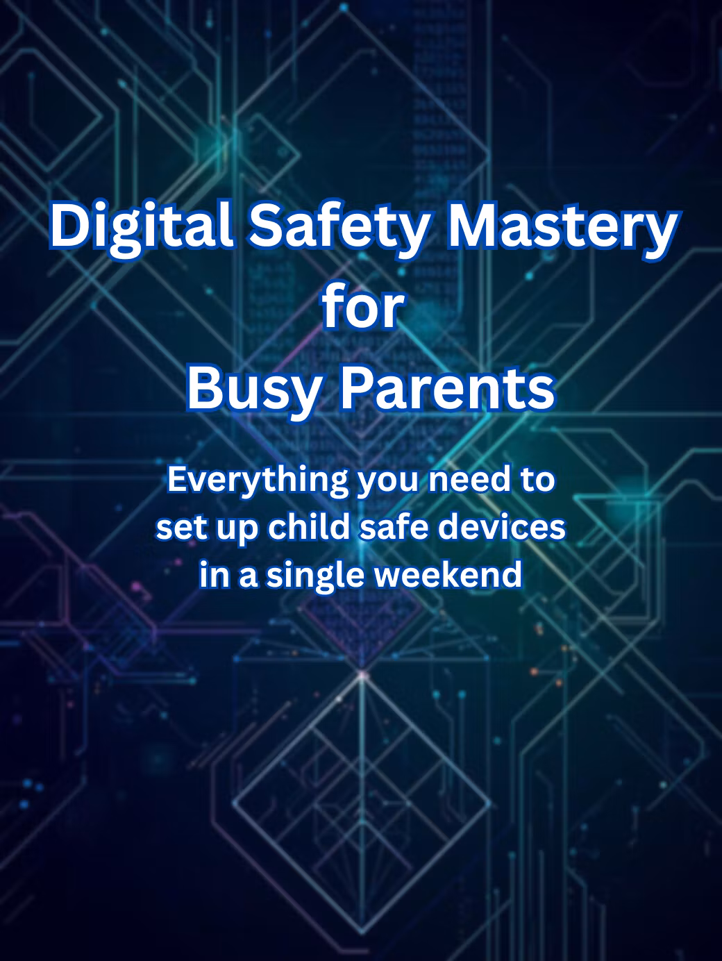 Digital Safety for Families 