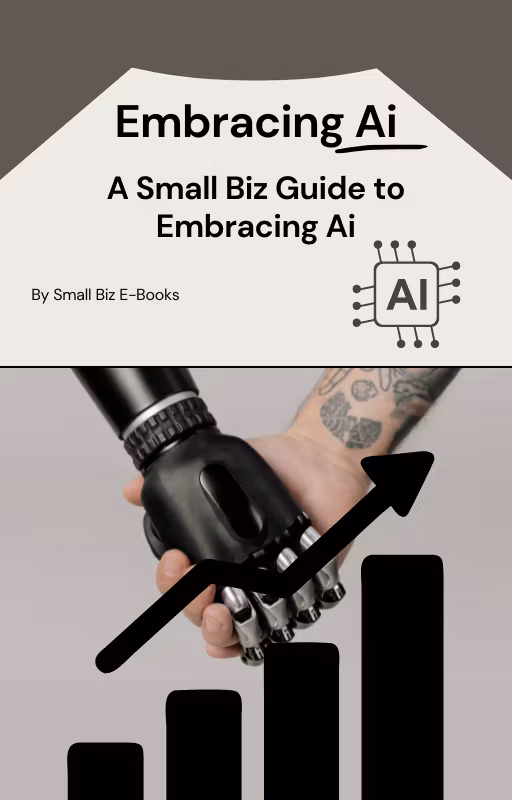 Embracing AI:A Small Biz Guide