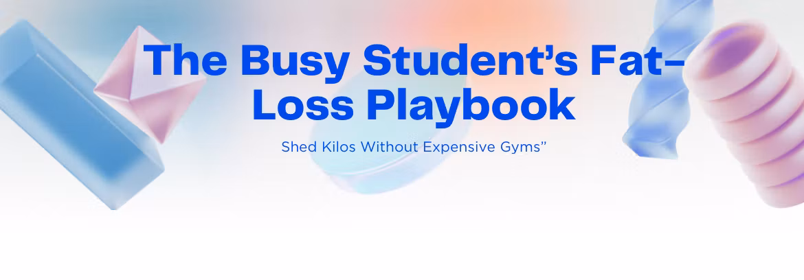 Busy Student's Fatloss Ebook