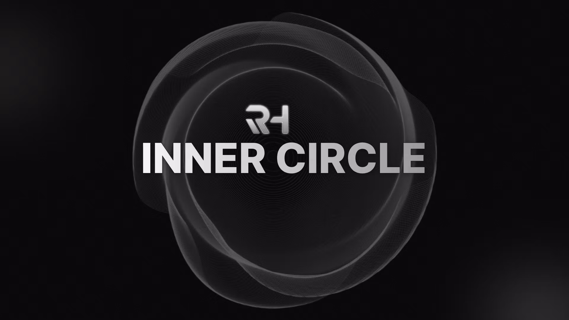 RH's Inner Circle