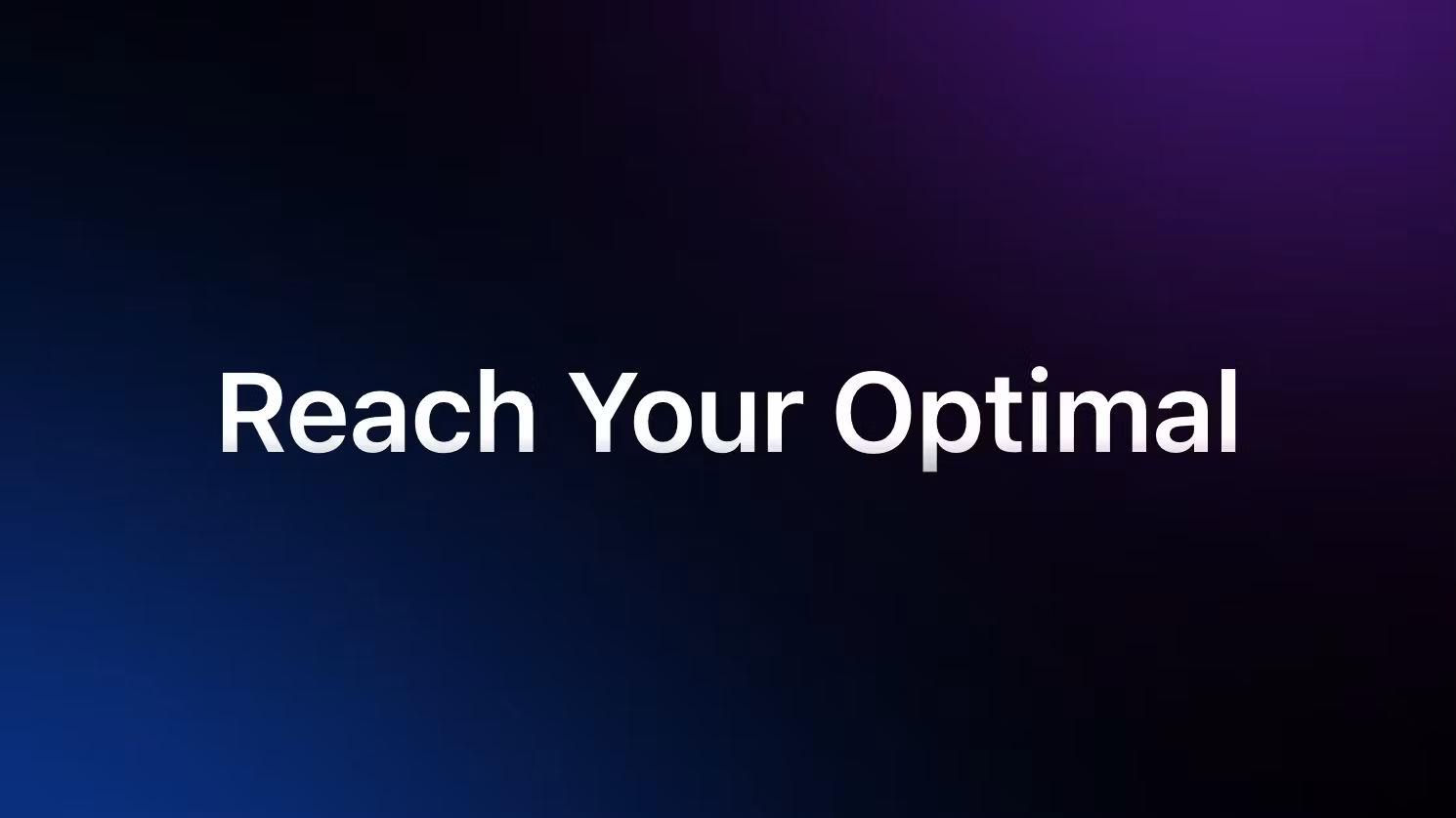 Reach your Optimal