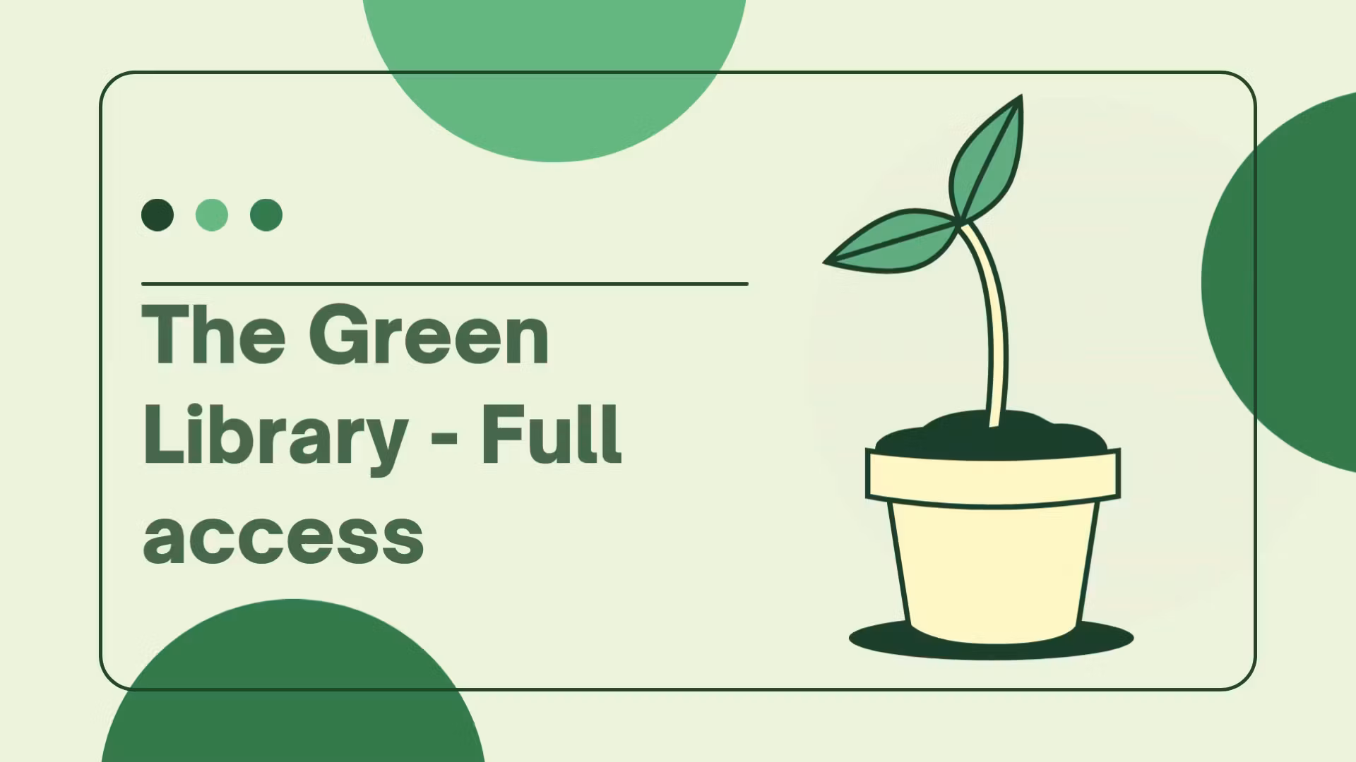The Green Library Subscription