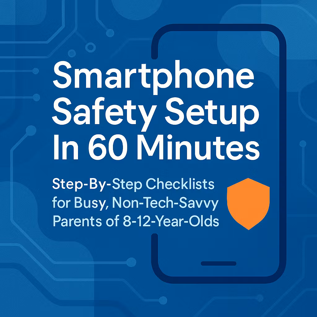 60-Min Smartphone Safety Setup