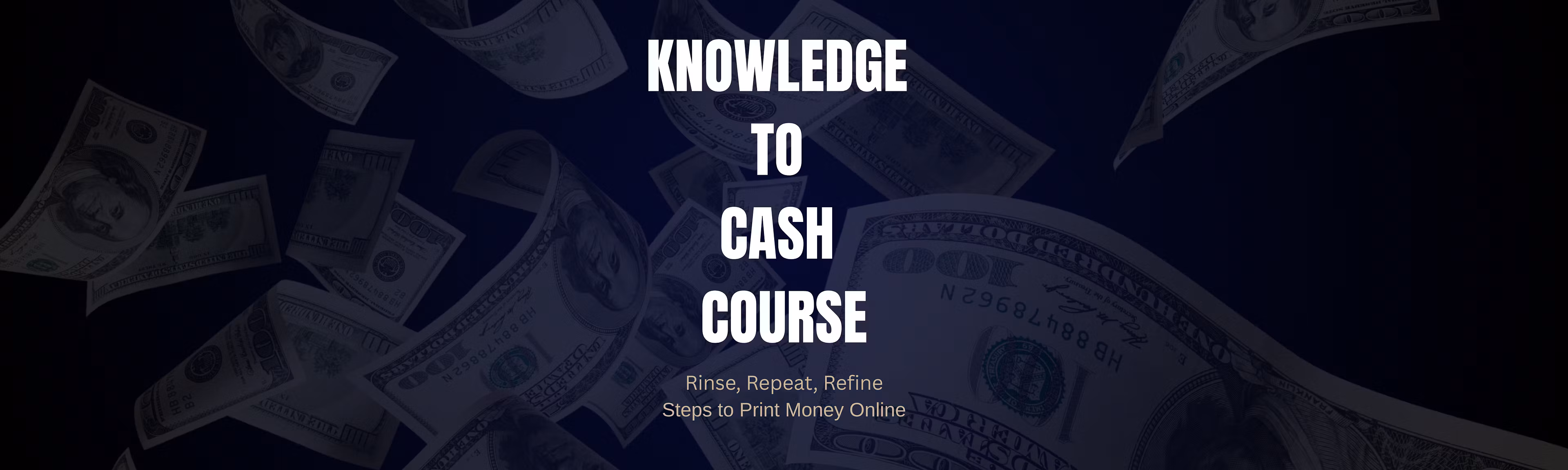 Knowledge to Cash Course