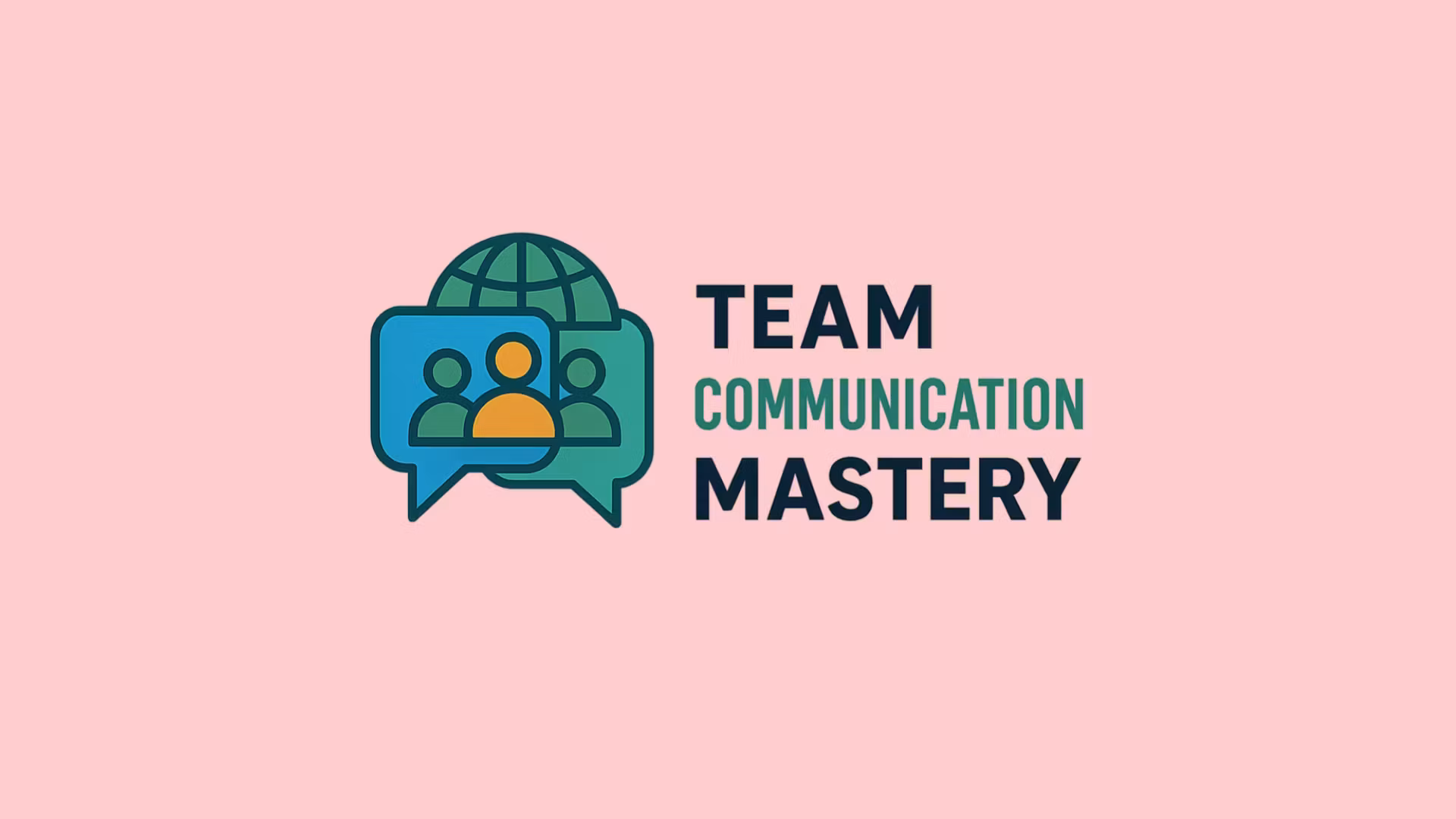 Team Communication Mastery