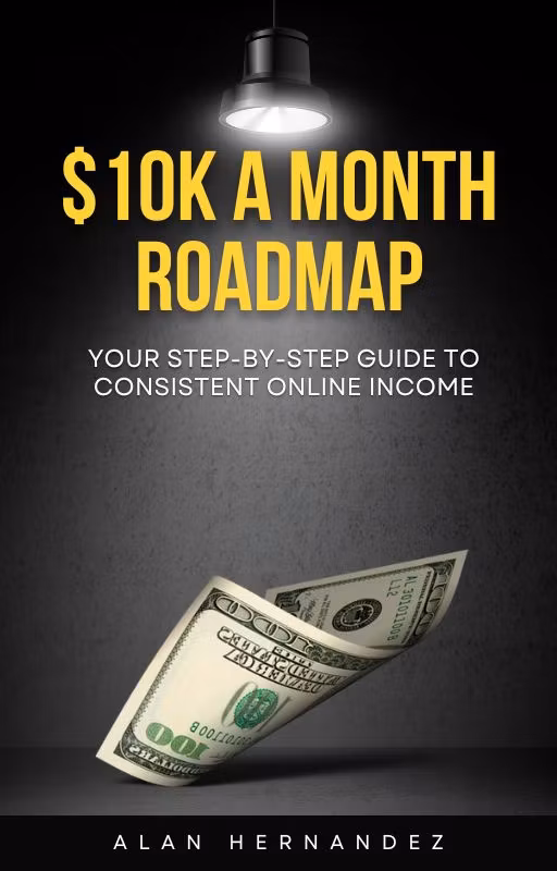 $10k A Month Roadmap