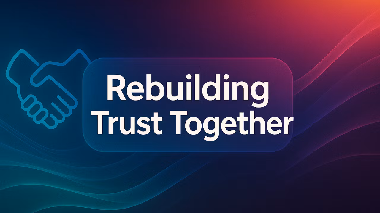 Rebuiling Trust Together