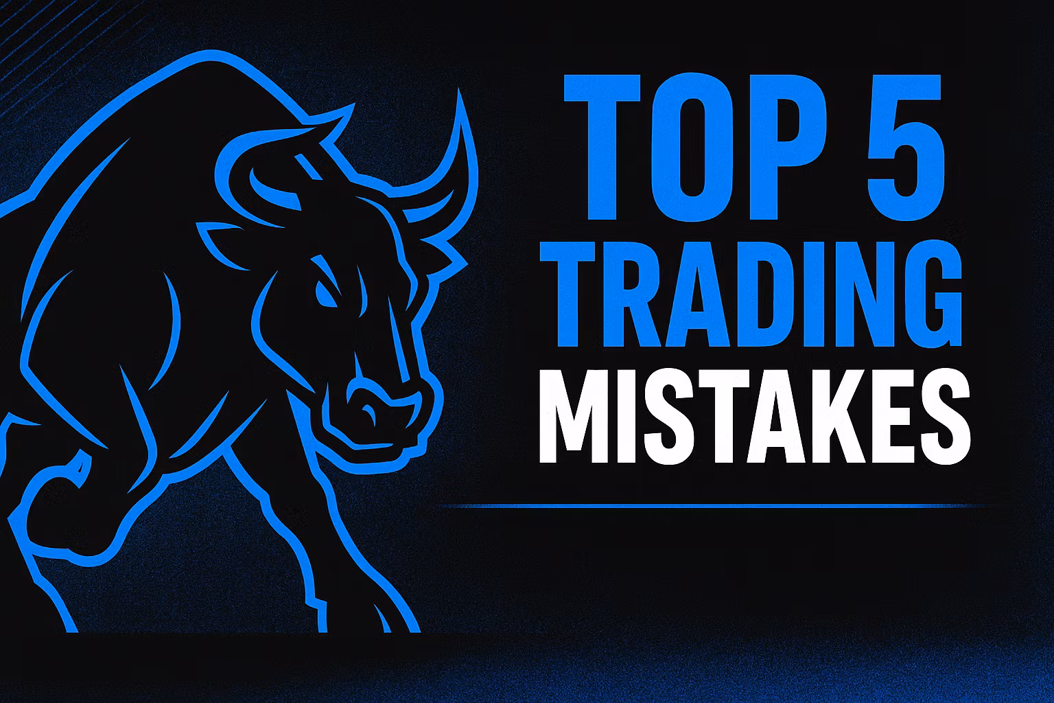 Top 5 Trading Mistakes