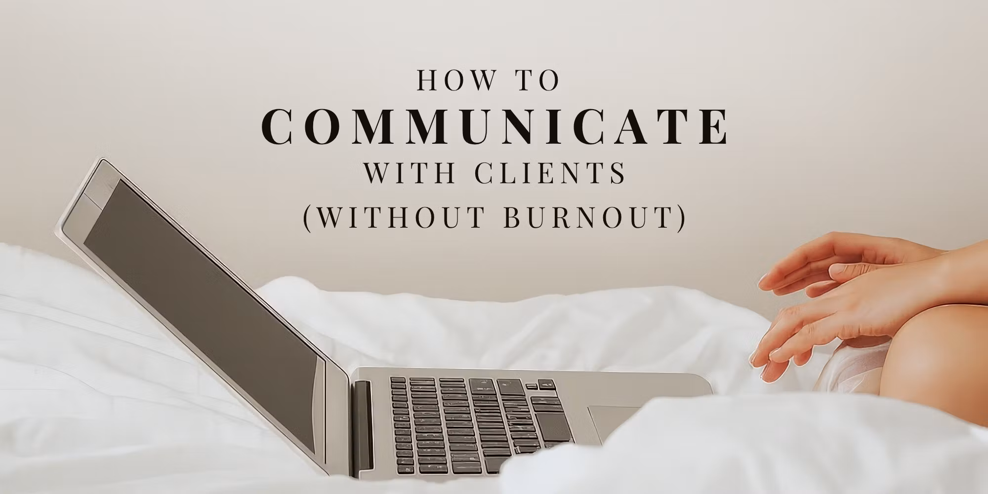 How to Communicate with Client