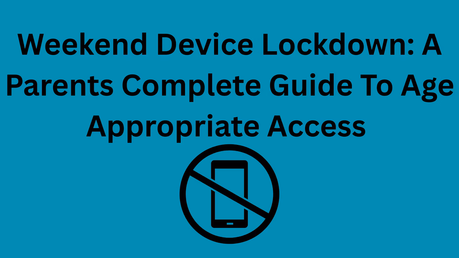 Weekend Device Lockdown