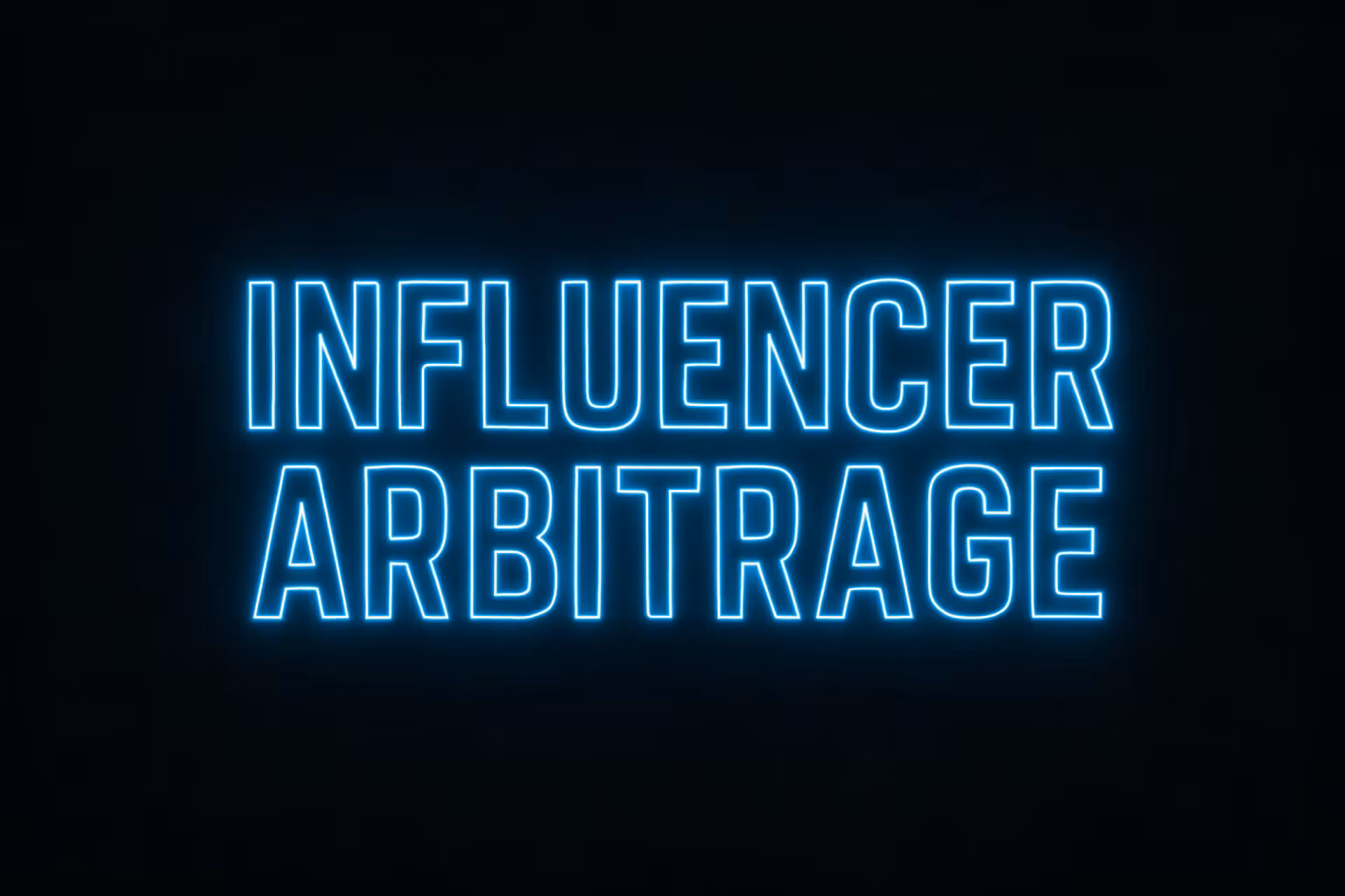 INFLUENCER ARBITRAGE