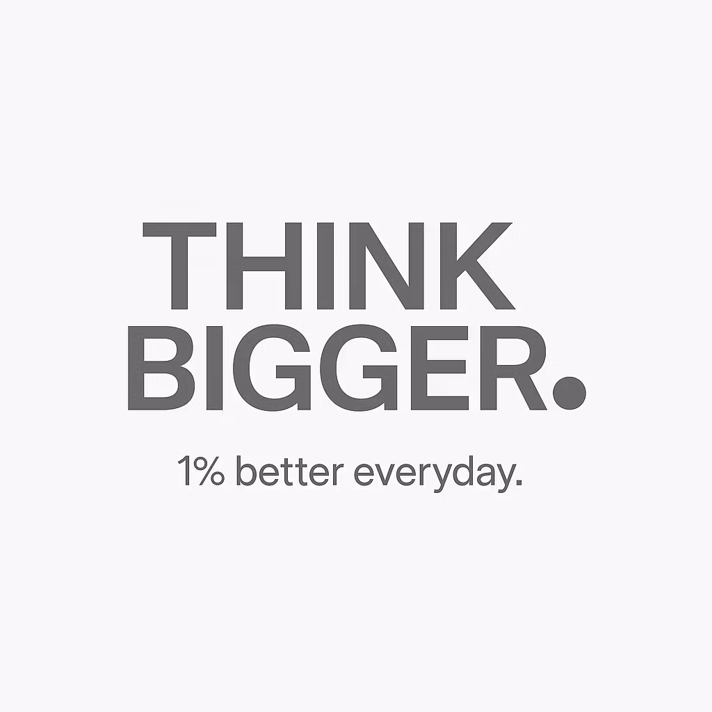 Think Bigger