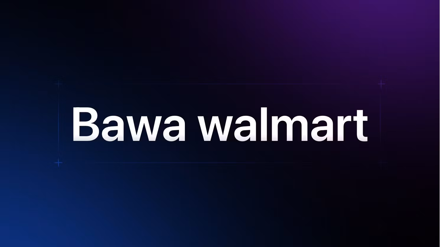 Bawa walmart