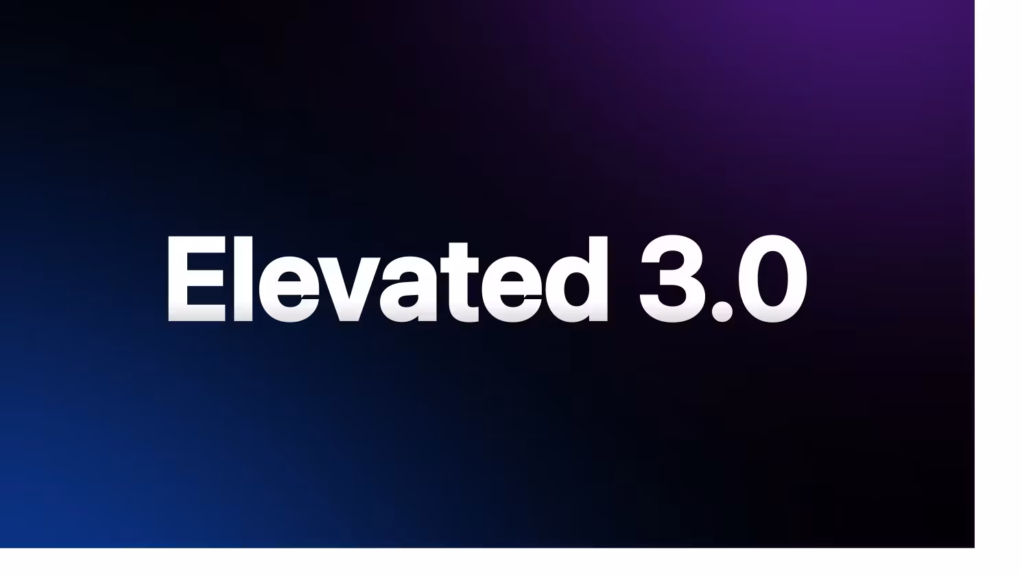 Elevated 3.0