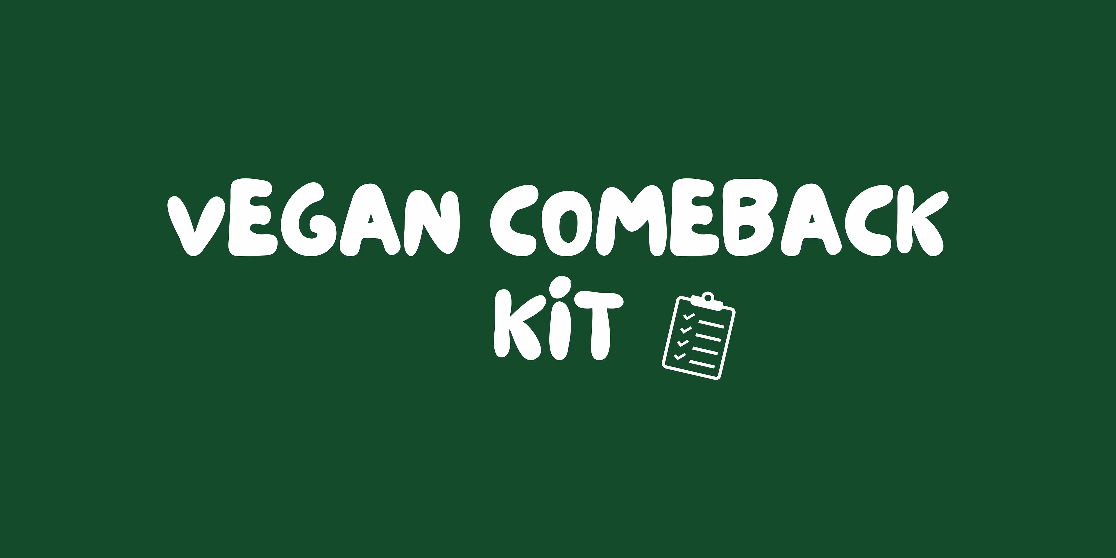 Vegan Comeback Kit