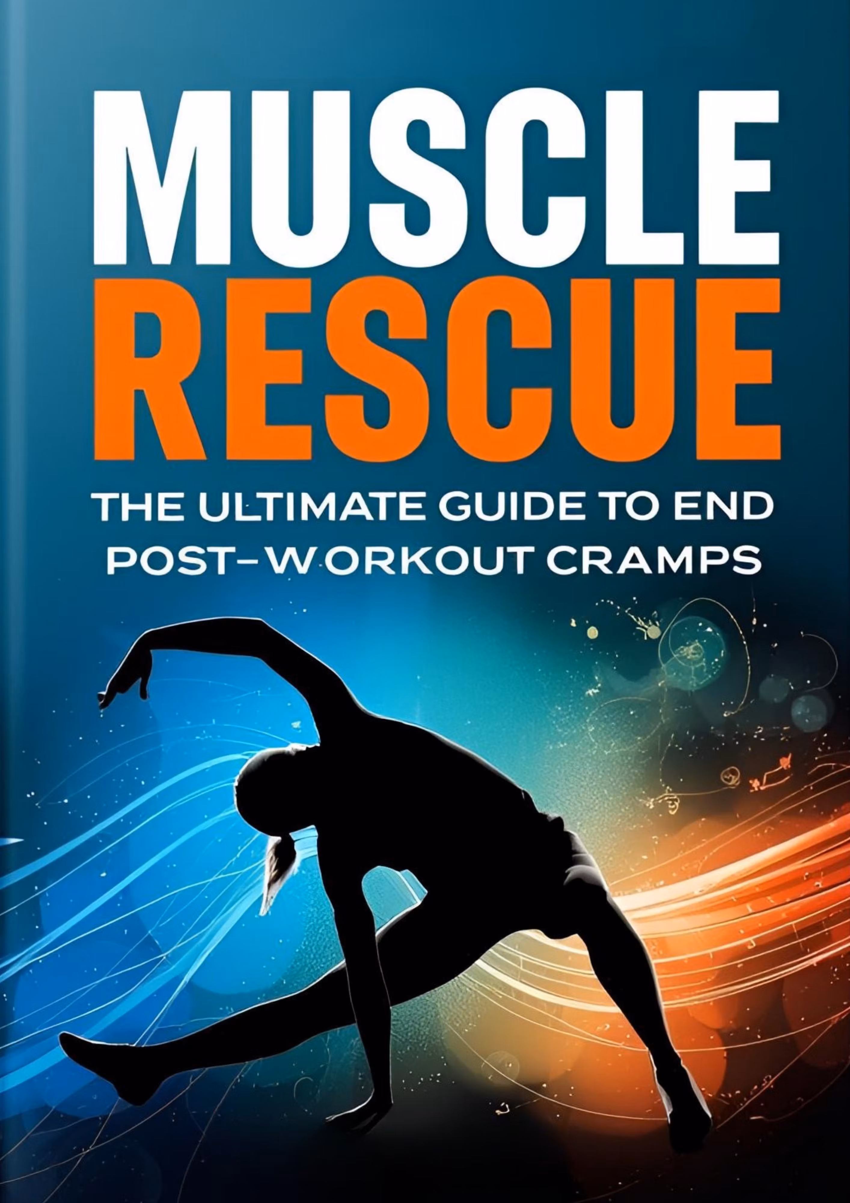 Muscle Rescue: No More Cramps 