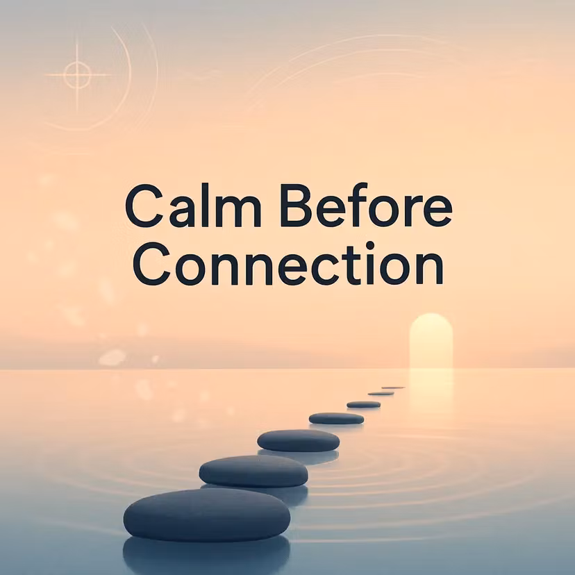 Calm Before Connection