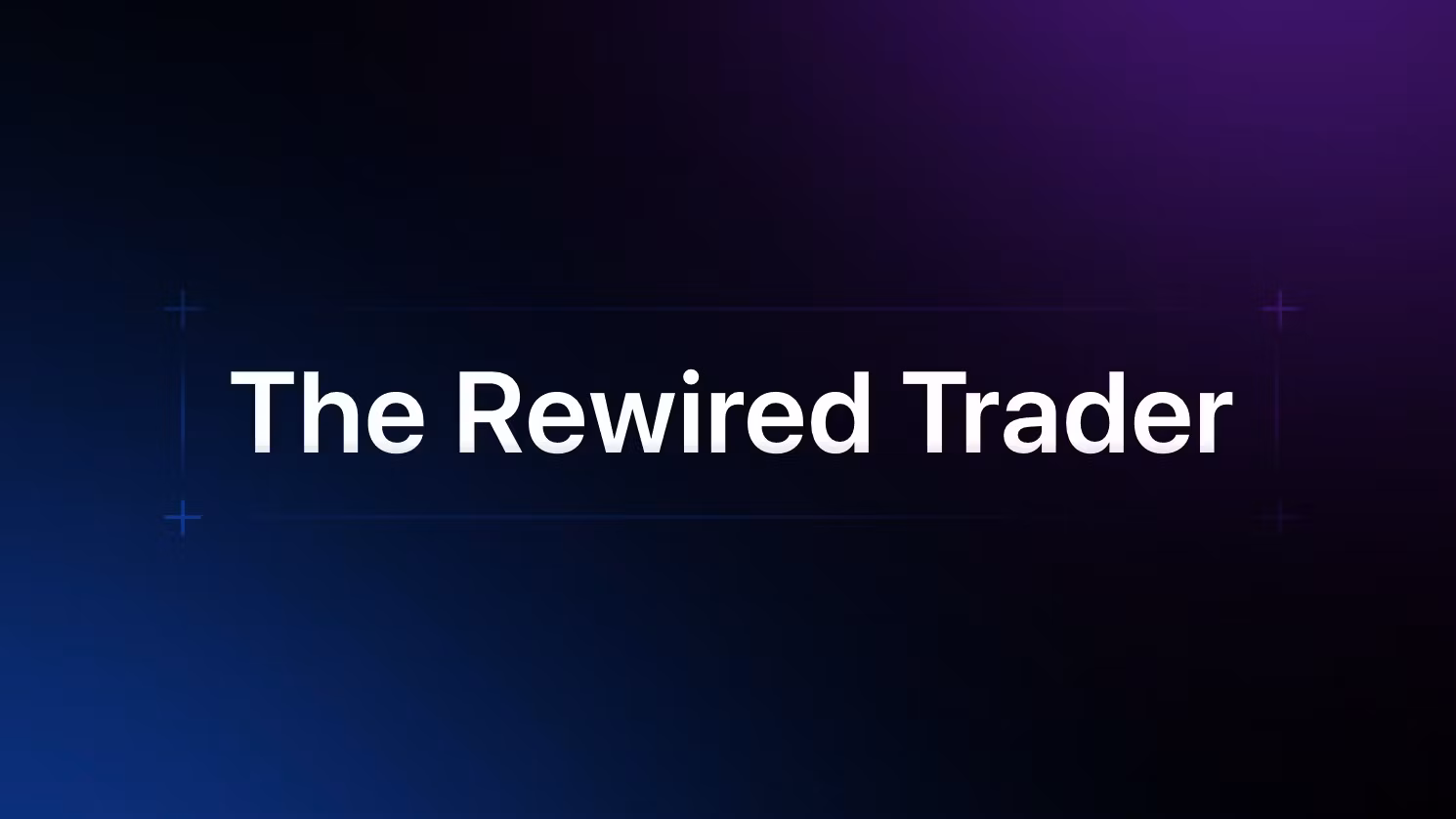 The Rewired Trader