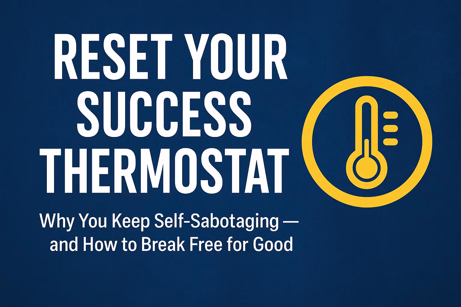 Reset Your Success Thermostat