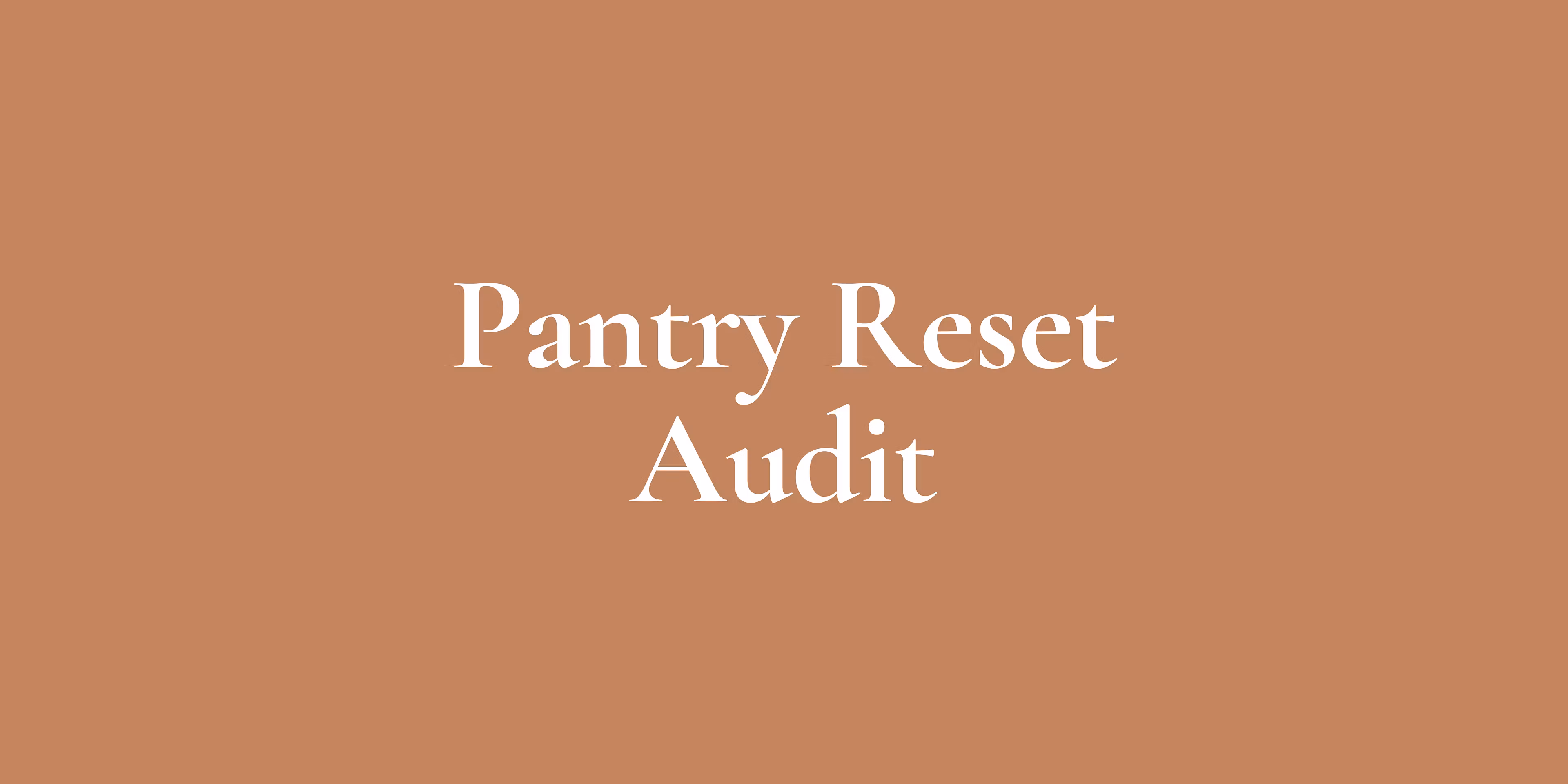 Pantry Reset Audit