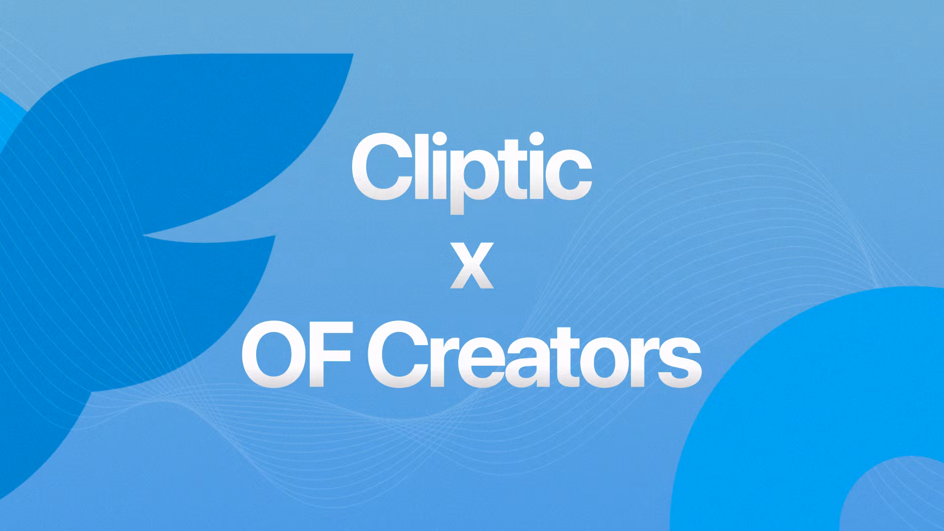 Cliptic x OF Creators