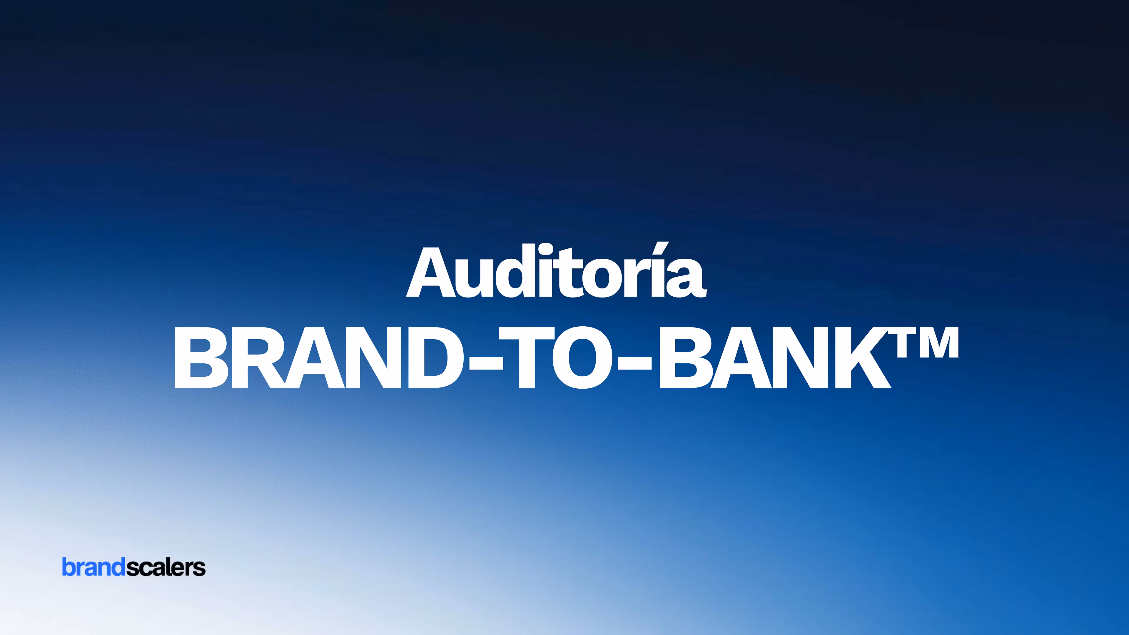 Auditoría Brand-to-Bank™
