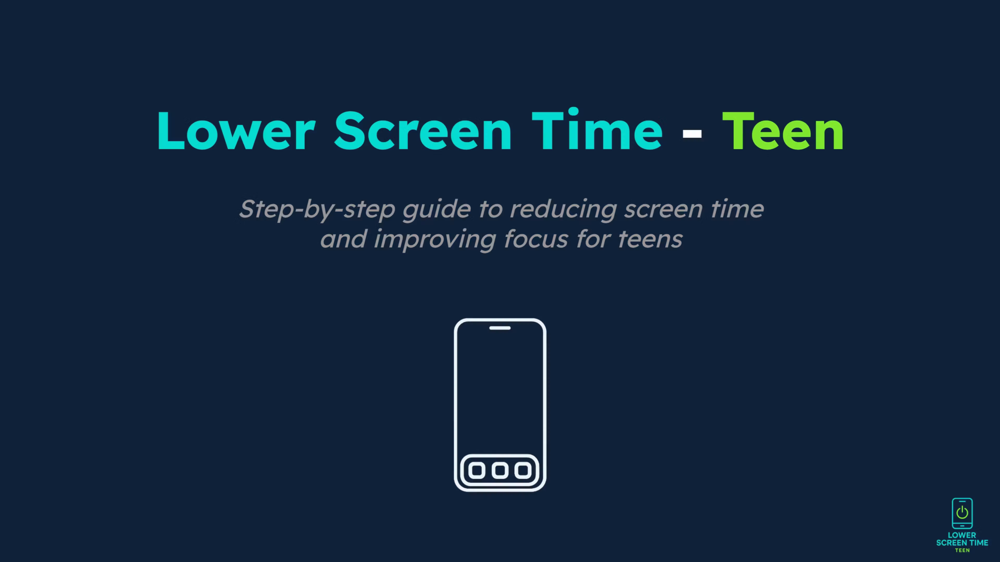 Lower Screen Time - Teen 