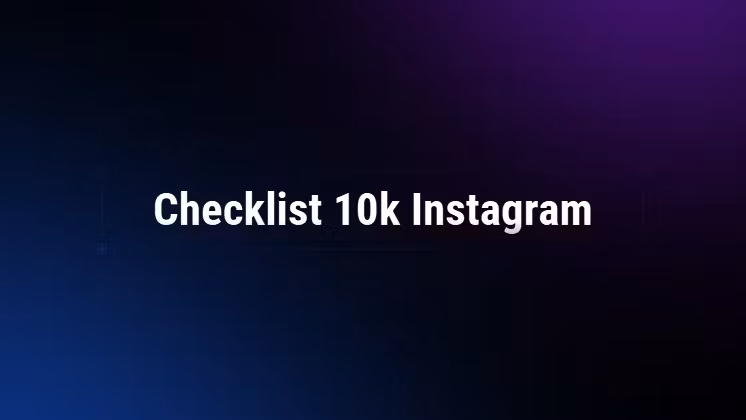 Checklist 10k Instagram