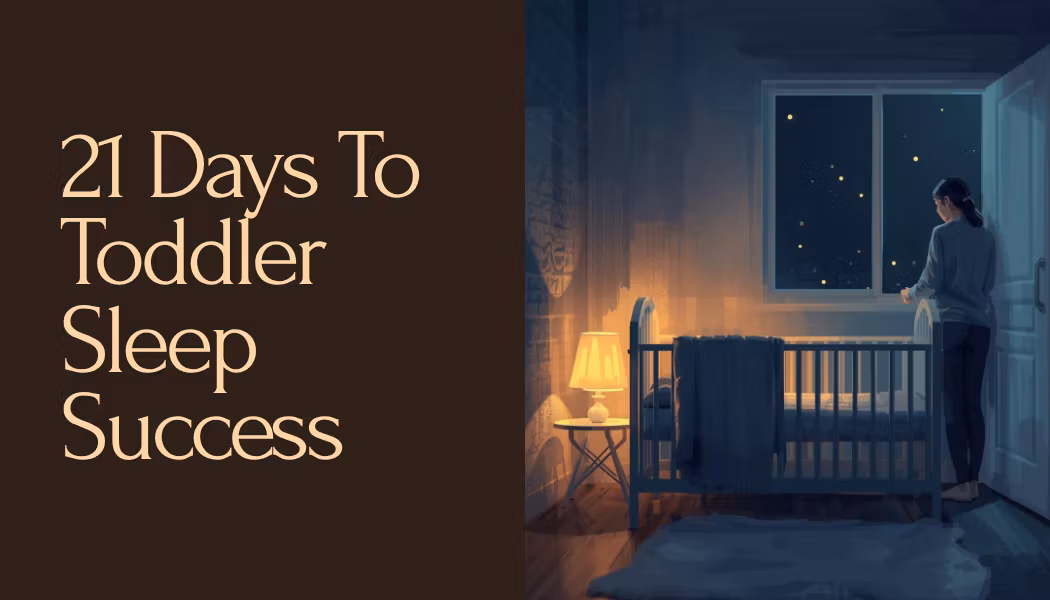 21 Days To Toddler Sleep Succe