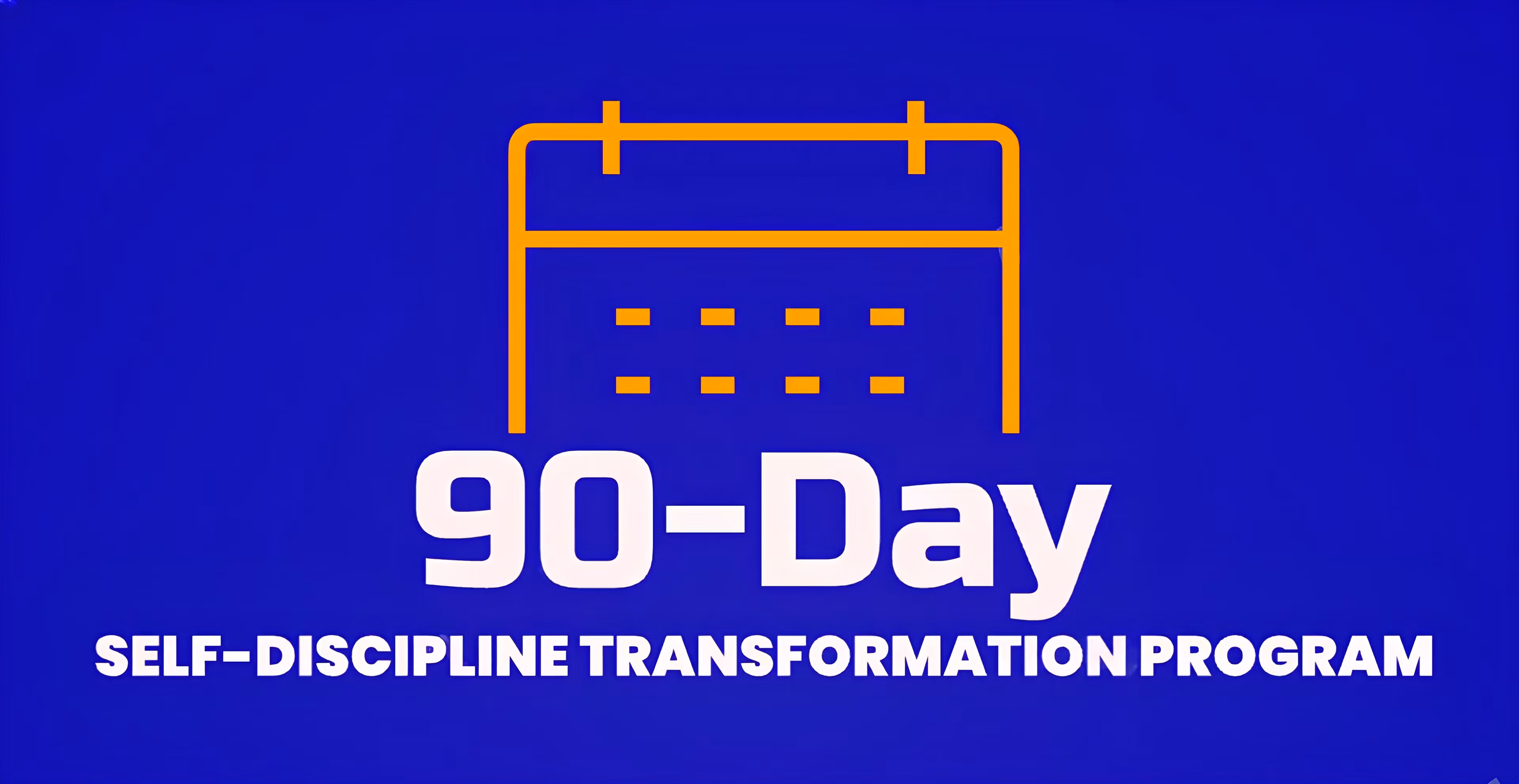 90-Day Self-Discipline Plan