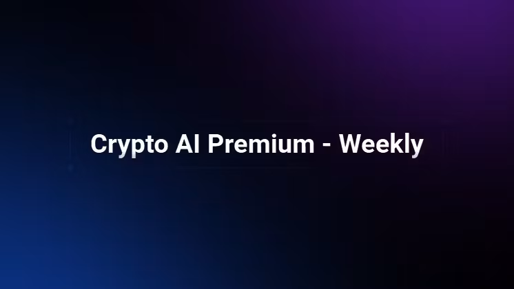 Crypto AI Premium - Weekly