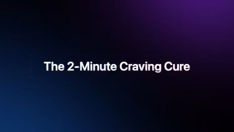 The 2-Minute Craving Cure