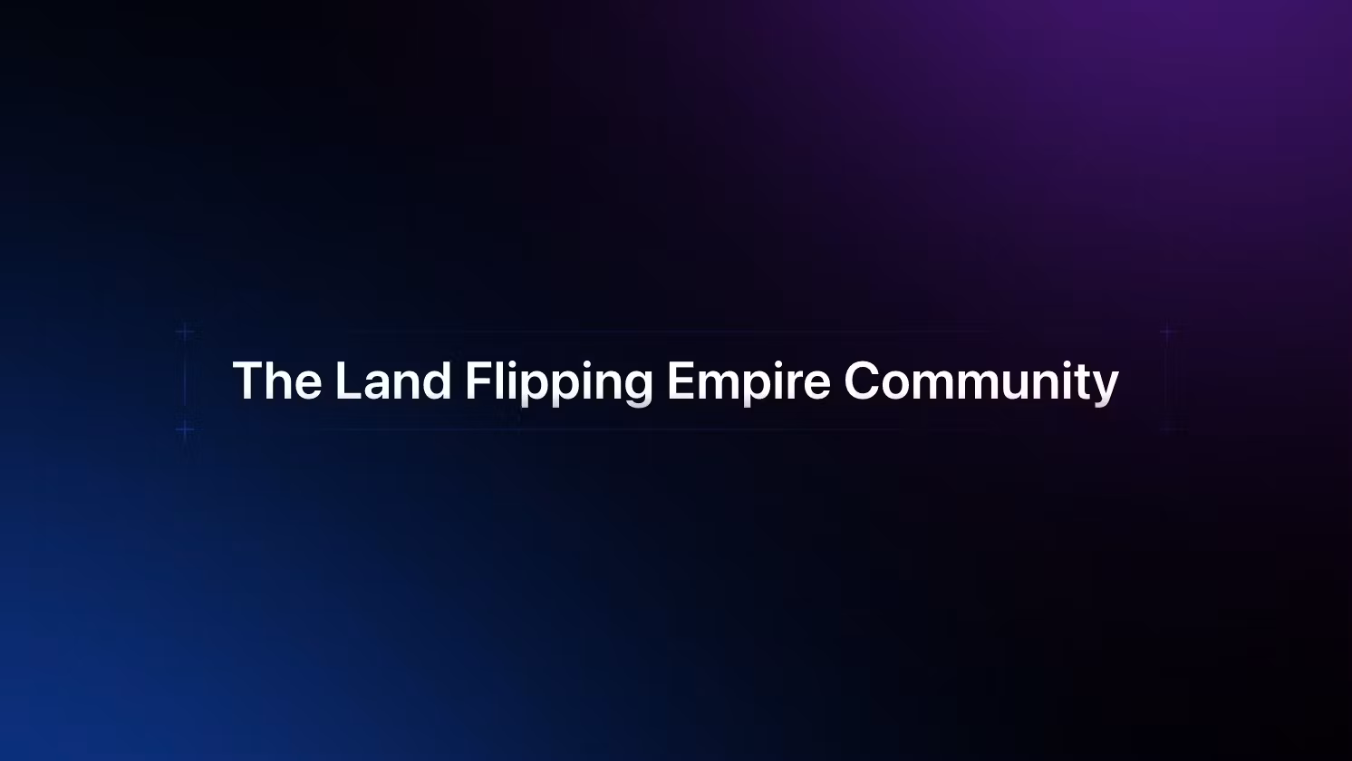 Land Flipping Empire Community