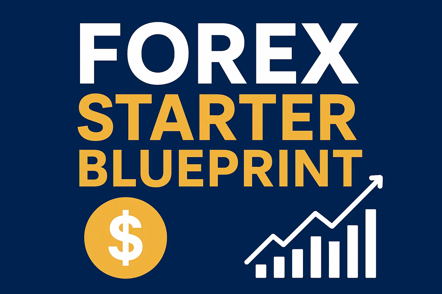 Forex Starter Blueprint