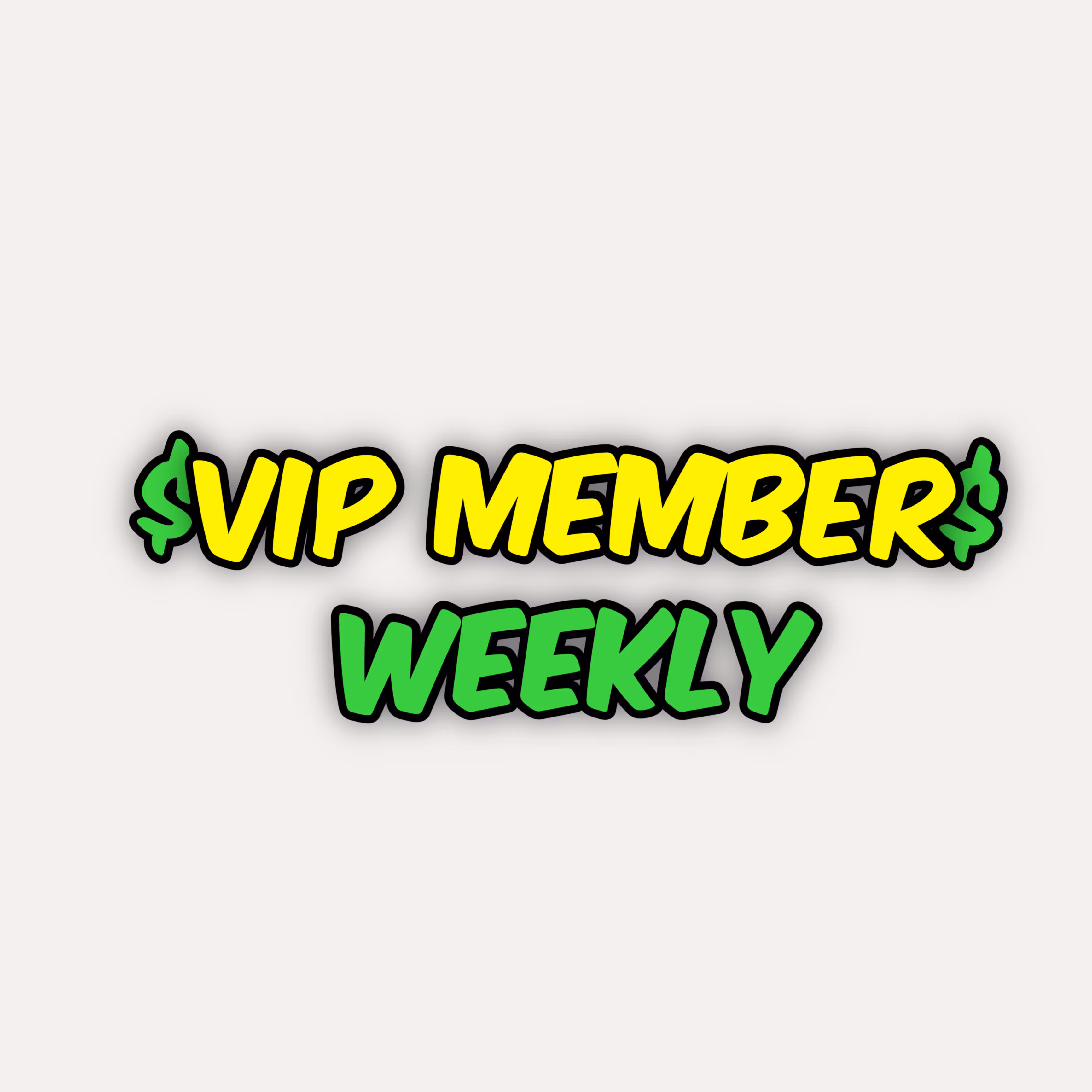 VIP Member- Weekly