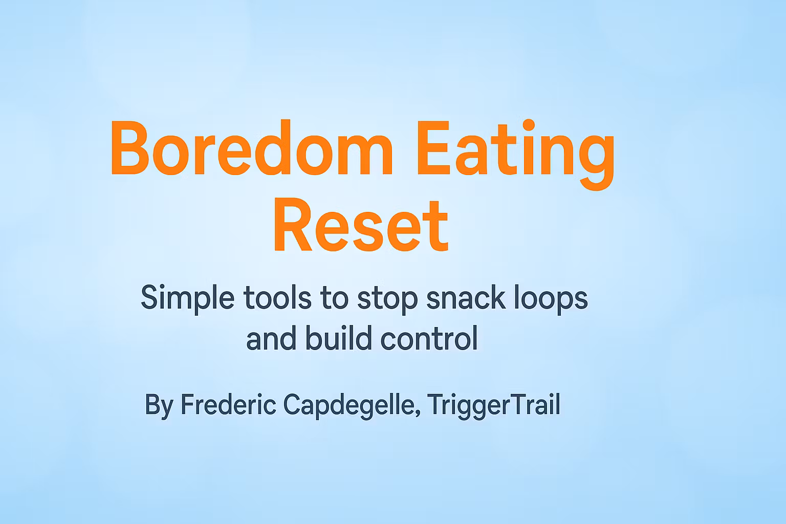 Boredom Eating Reset