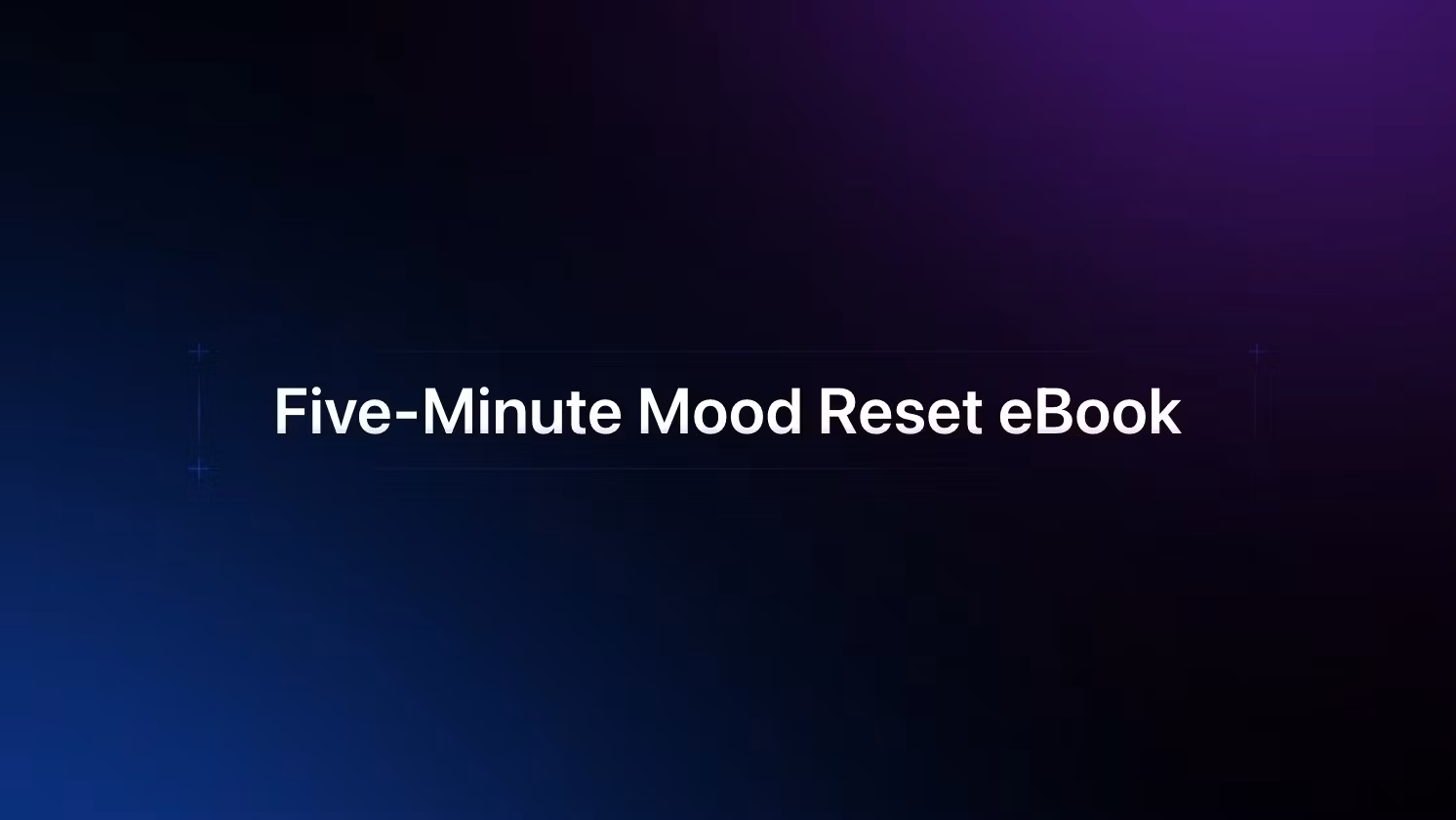 Five-Minute Mood Reset