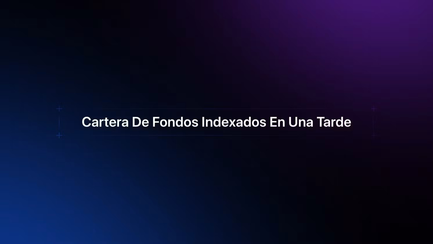 Construye Tu Cartera Indexada