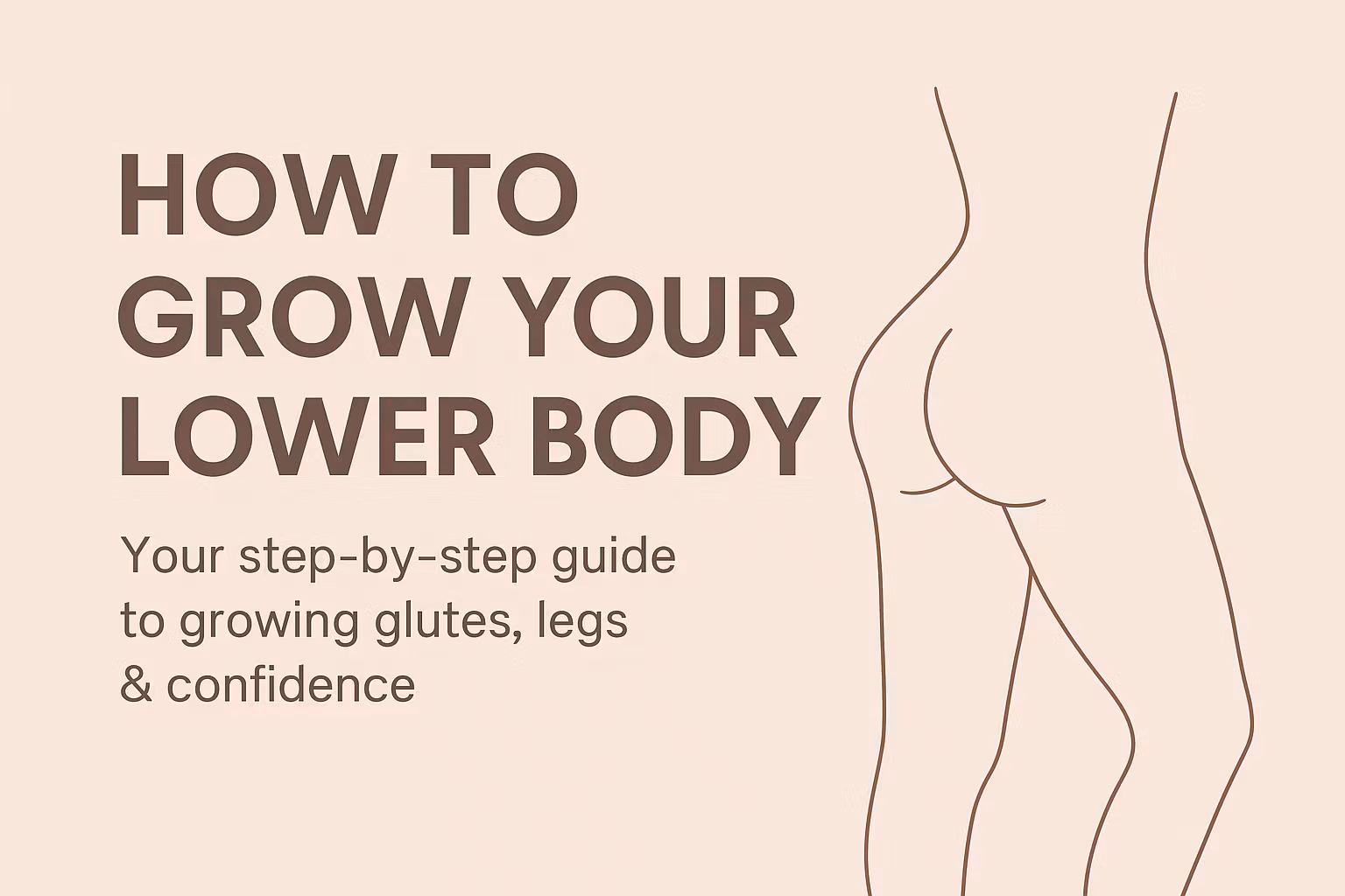 Lower Body Growth Guide