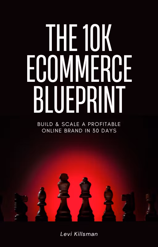 The 10K Ecommerce Blueprint