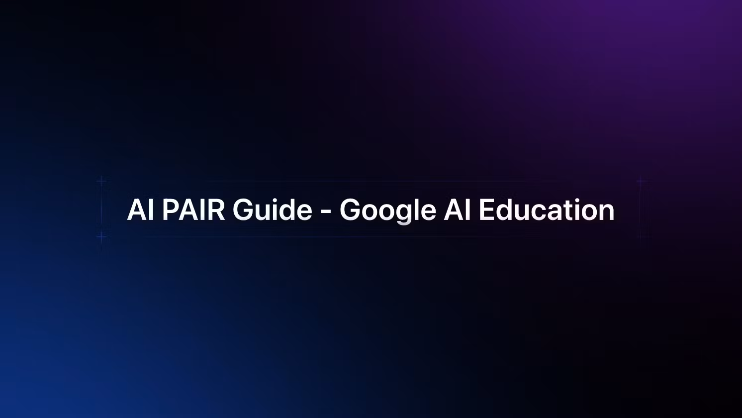 AI PAIR Guide 