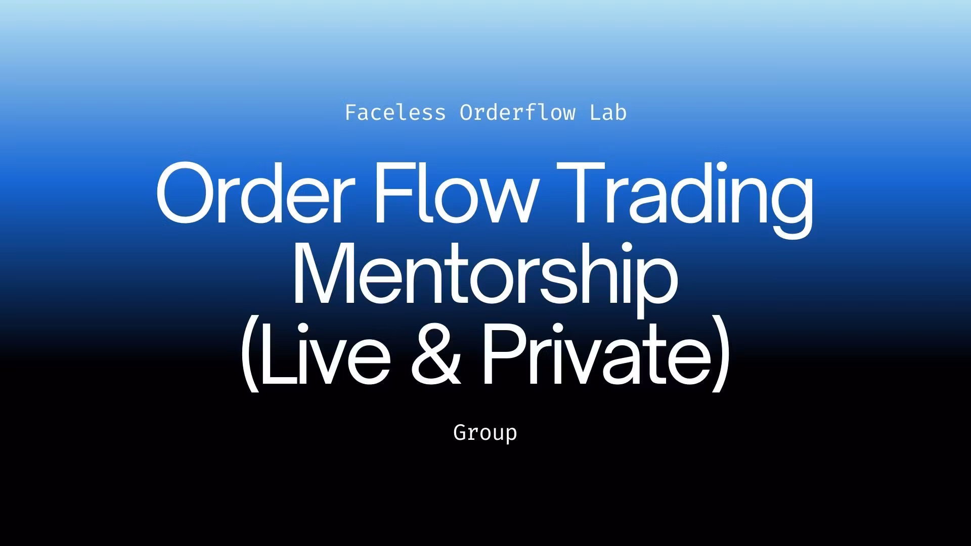 Faceless - MENTORSHIP (GROUP)