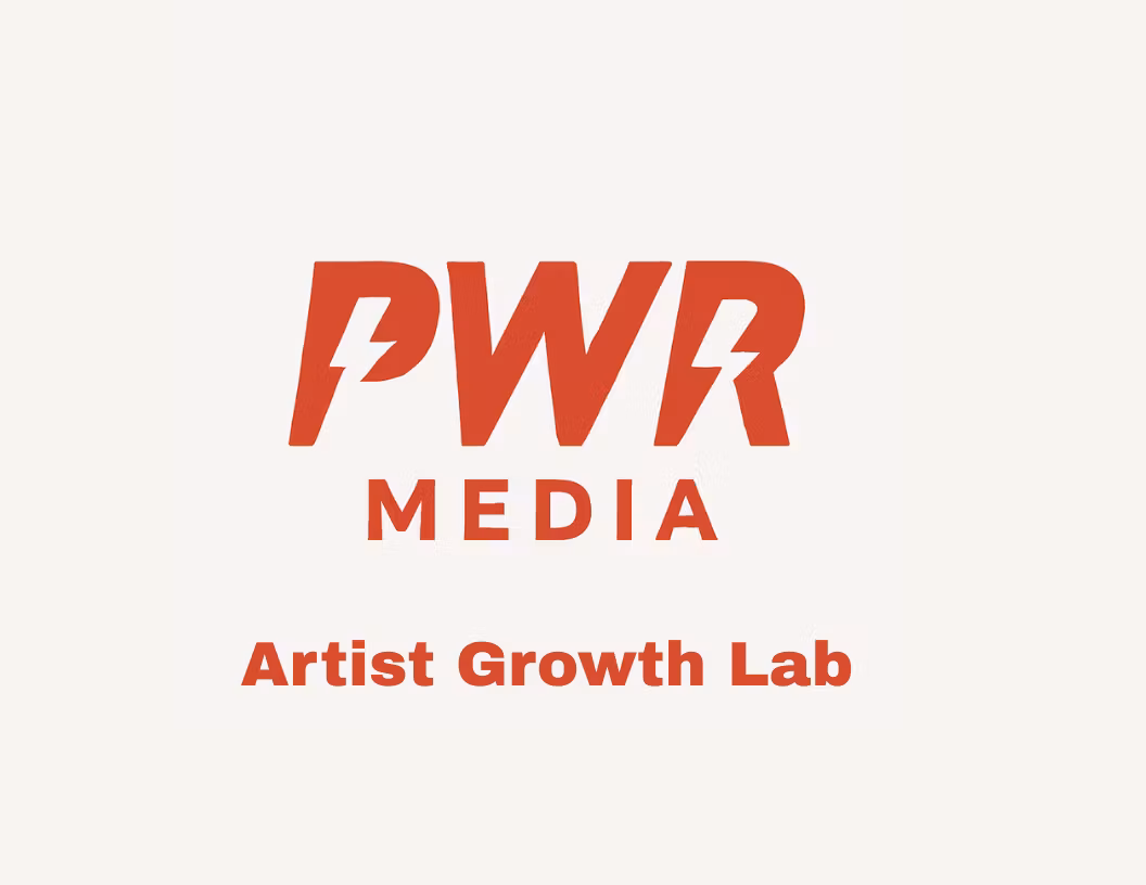 PWR Media: Artist Growth Lab