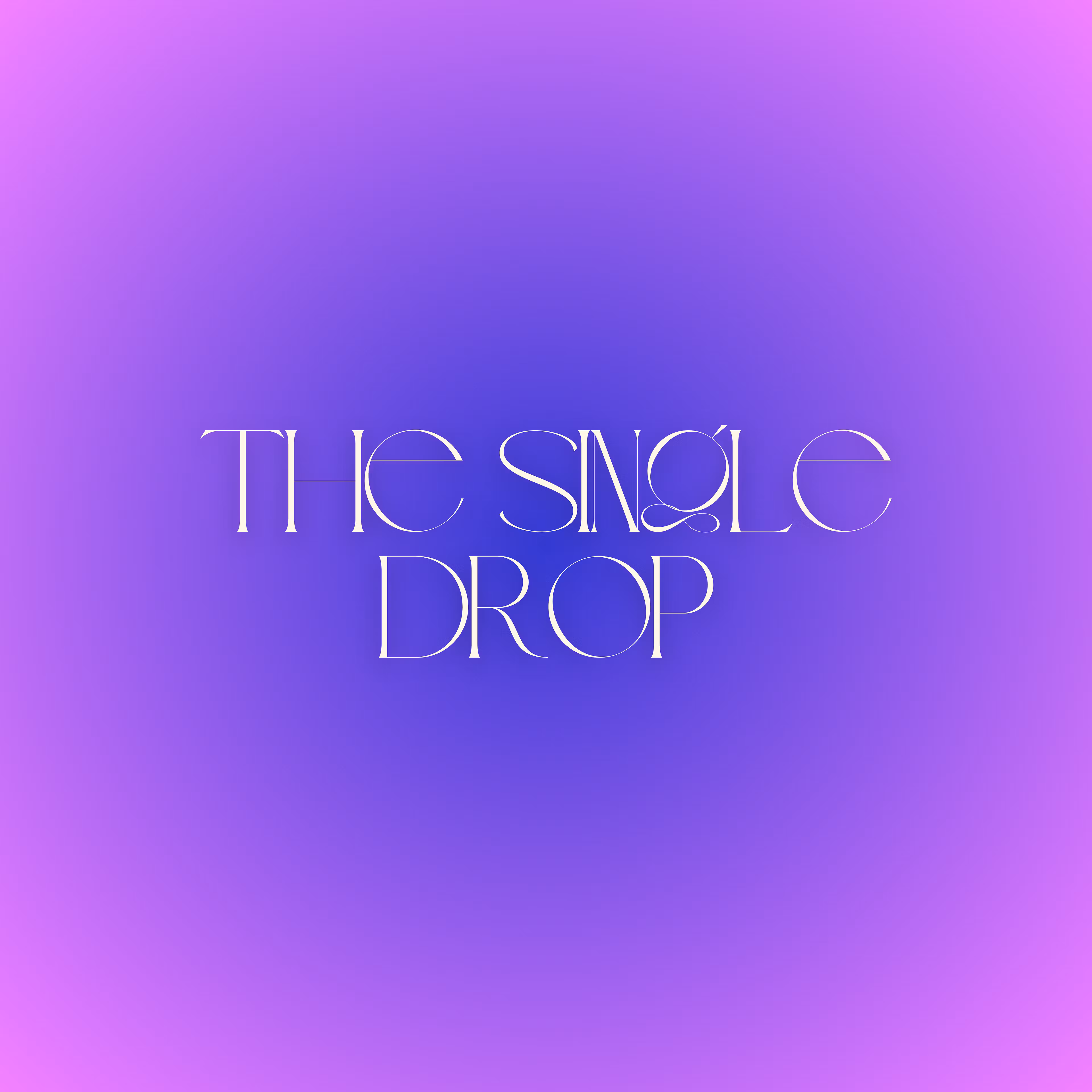 The Single Drop (Trial Pack)