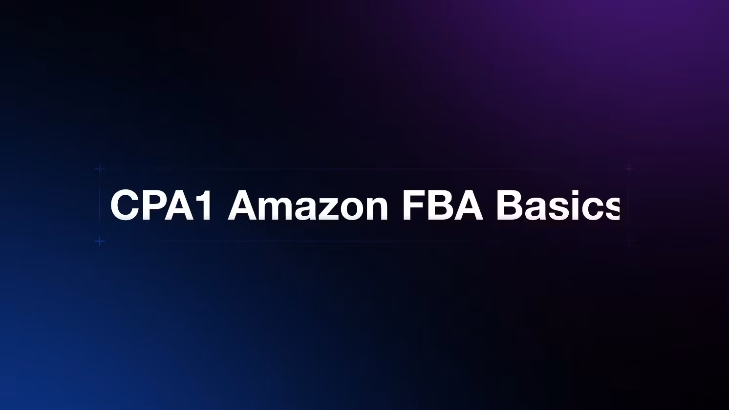 CPA1 Amazon FBA Basics