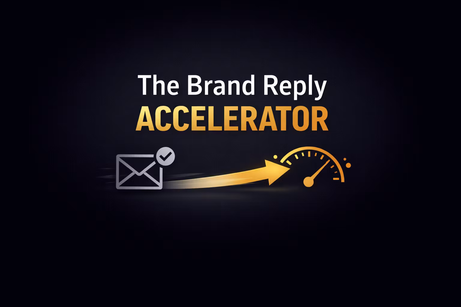 The Brand Reply Accelerator
