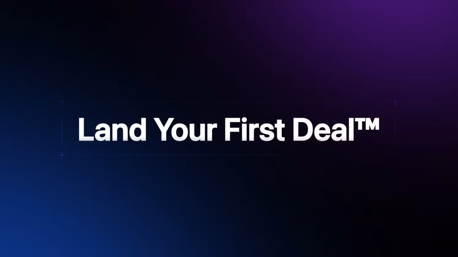 Land Your First Deal