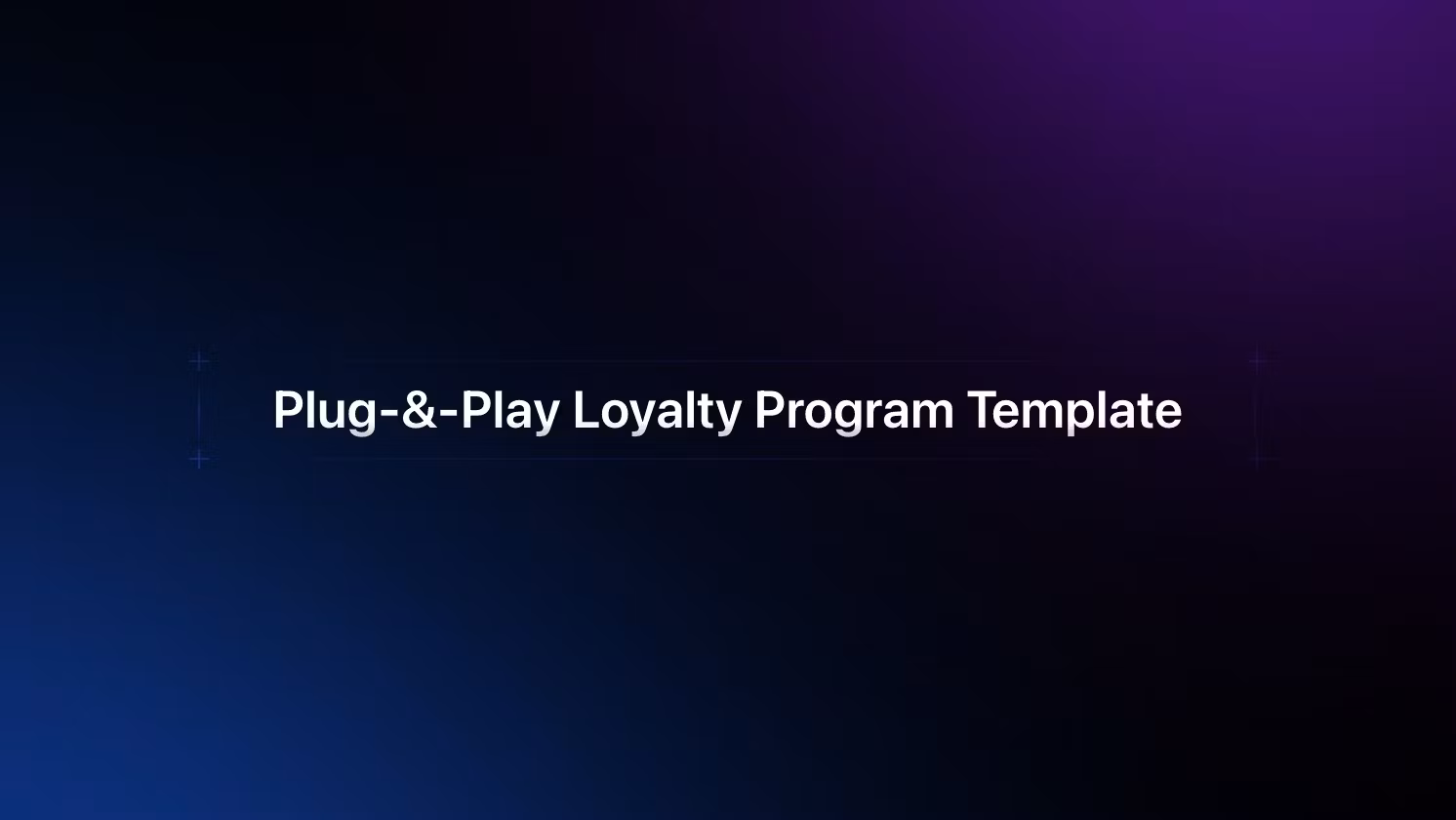 Plug-&-Play Loyalty Program 