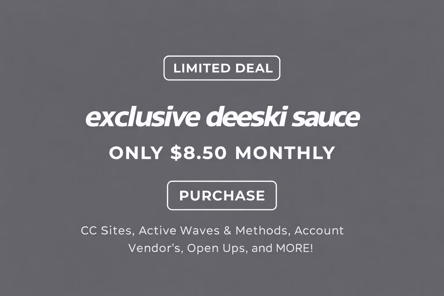 Exclusive Sauce Access